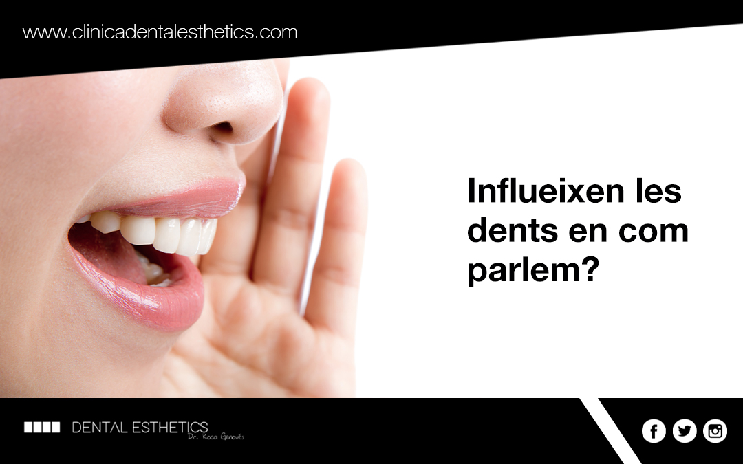 Influeixen les dents en com parlem?